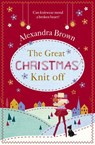 The Great Christmas Knit Off - Alexandra Brown - 9780007597376
