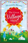 The Great Village Show - Alexandra Brown - 9780007597406