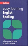 Easy Learning English Spelling - Collins Dictionaries - 9780008100810