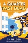 A Quarter Past Dead - TP Fielden - 9780008193799