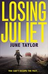 Losing Juliet - June Taylor - 9780008215088