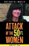 Attack of the 50 Ft. Women - Catherine Mayer - 9780008219802