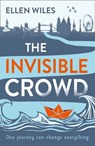 The Invisible Crowd - Ellen Wiles - 9780008228828