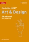 Cambridge IGCSE™ Art and Design Teacher’s Guide - Collins Uk - 9780008250973