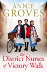 The District Nurses of Victory Walk - Annie Groves - 9780008272210
