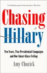 Chasing Hillary - Amy Chozick - 9780008296759