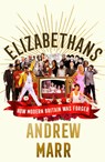 Elizabethans - Andrew Marr - 9780008298418