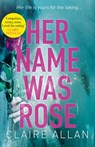 Her Name Was Rose - Claire Allan - 9780008300142