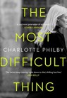 The Most Difficult Thing - PHILBY,  Charlotte - 9780008326982
