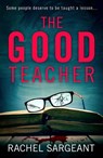 The Good Teacher - Rachel Sargeant - 9780008327224