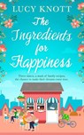 The Ingredients for Happiness - Lucy Knott - 9780008348663