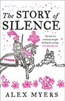 The Story of Silence - Alex Myers - 9780008352707