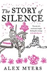 The Story of Silence - Alex Myers - 9780008352721