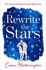 Rewrite the Stars - Emma Heatherington - 9780008355630