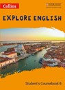 Explore English Student’s Coursebook: Stage 6 - Robert Kellas ; Kathryn Gibbs ; Sandy Gibbs - 9780008369217