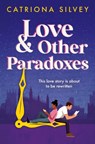 Love and Other Paradoxes - Catriona Silvey - 9780008408381