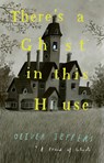 There’s a Ghost in this House - Oliver Jeffers - 9780008413316