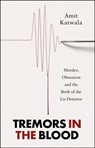 Tremors in the Blood - Amit Katwala - 9780008434083