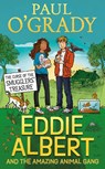 Eddie Albert and the Amazing Animal Gang: The Curse of the Smugglers’ Treasure - Paul O’Grady - 9780008446871