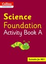 Collins International Science Foundation Activity Book A - Fiona Macgregor - 9780008468705