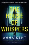 The House of Whispers - Anna Kent - 9780008487775