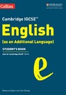 Cambridge IGCSE English (as an Additional Language) Student’s Book - Rebecca Adlard ; Tom Ottway - 9780008496630