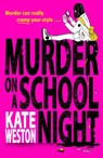 Murder on a School Night - Kate Weston - 9780008540968