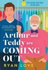 Arthur and Teddy Are Coming Out - Ryan Love - 9780008541217