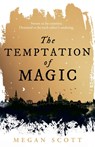 The Temptation of Magic - Megan Scott - 9780008587178