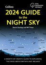 2024 Guide to the Night Sky - Storm Dunlop ; Wil Tirion ; Royal Observatory Greenwich ; Collins Astronomy - 9780008604301
