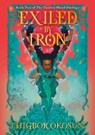 The Exiled by Iron - Ehigbor Okosun - 9780008615956