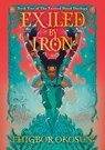 The Exiled by Iron - Ehigbor Okosun - 9780008615956