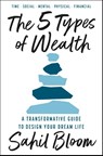 The 5 Types of Wealth - Sahil Bloom - 9780008623203