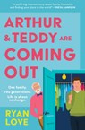 Arthur and Teddy Are Coming Out - Ryan Love - 9780008647636
