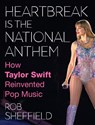 Heartbreak is the National Anthem - Rob Sheffield - 9780008652708