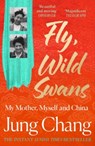 Fly, Wild Swans - Jung Chang - 9780008661106