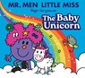 Mr. Men Little Miss: The Baby Unicorn - Adam Hargreaves - 9780008681593