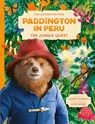 Paddington in Peru: The Jungle Quest - Lauren Holowaty - 9780008681869