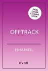 Offtrack - Esha Patel - 9780008693947