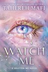 Watch Me - Tahereh Mafi - 9780008718145
