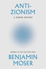 Anti-Zionism - Benjamin Moser - 9780008722807