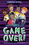 Game Over - Serena Patel - 9780008736729