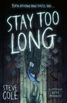Stay Too Long - Steve Cole - 9780008764920