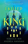 I Killed the King - Andrea Hannah ; Rebecca Mix - 9780008782177