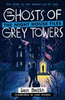 The Ghosts of Grey Towers - Dan Smith - 9780008790912