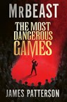 The Most Dangerous Games - MrBeast ; James Patterson - 9780008802868