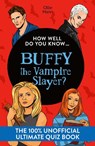 How Well Do You Know … Buffy the Vampire Slayer? - Tbd - 9780008828561