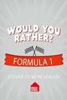 Would You Rather Formula 1 - Asha Swami - 9780008839055