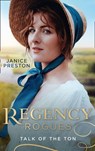 Regency Rogues: Talk Of The Ton: From Wallflower to Countess / Scandal and Miss Markham - Janice Preston - 9780008907679