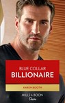 Blue Collar Billionaire (Texas Cattleman's Club: Heir Apparent, Book 3) (Mills & Boon Desire) - Karen Booth - 9780008911072